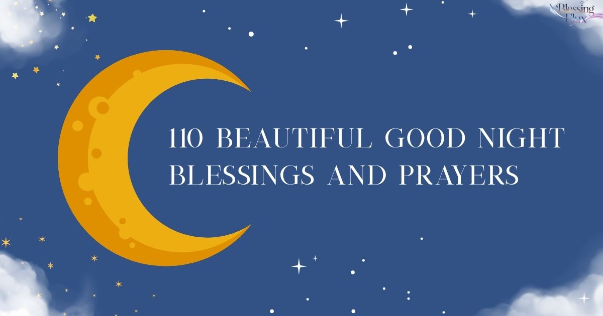 110 Beautiful Good Night Blessings and Prayers
