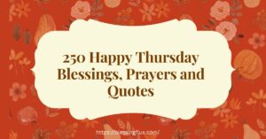 250 Happy Thursday Blessings, Prayers and Quotes