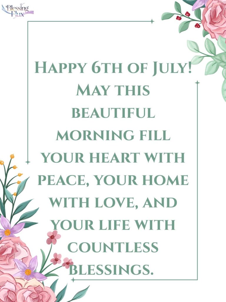 Good Morning 6th of July Blessings